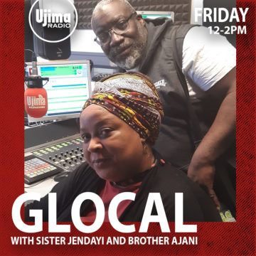 Glocal with Sis Jendayi & Bro Ajani Glocal with Sis Jendayi & Bro Ajani