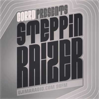 Steppin Raizer - Ujima Radio