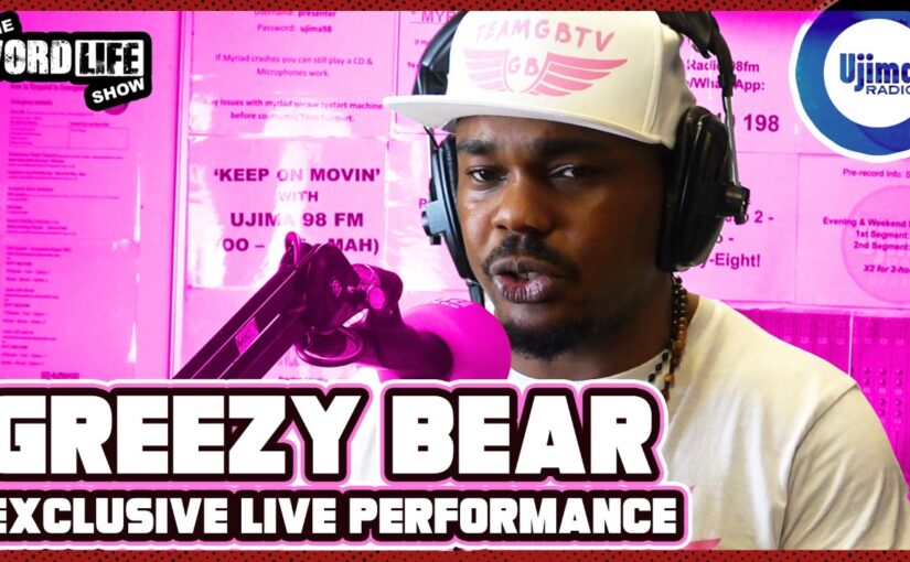 GREEZY BEAR LIVE PERFORMANCE ON UJIMA RADIO 98FM – THE WORDLIFE SHOW HOSTED BY KRAZY