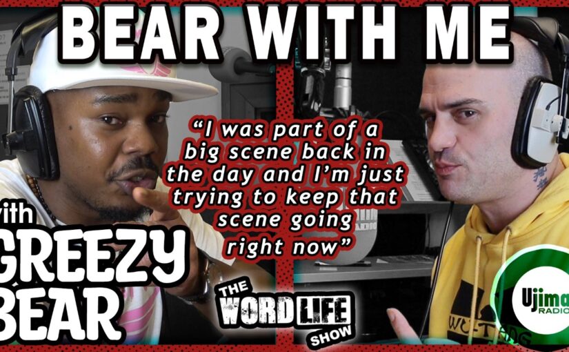 GREEZY BEAR INTERVIEW ON UJIMA RADIO 98FM – THE WORDLIFE SHOW HOSTED BY KRAZY