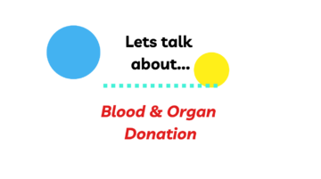 Let’s Talk about Blood and Organ Donation